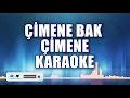 Download Lagu Çimene Bak Çimene Karaoke   ton: Fa#