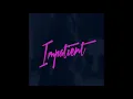 Jeremih - Impatient (Remix) Ft. Jacquees & Ty Dolla Sign