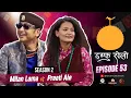 Download Lagu Damphu Selo S2 EP 53 - Milan Lama \u0026 Preeti Ale | Kalkate Kaiyo