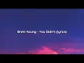 Brett Young - You Didn't (lyrics)