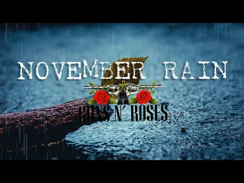 Download MP3 GUNS N' ROSES - November Rain (lyrics)