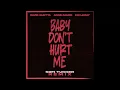 David Guetta, Anne-Marie, Coi Leray - Baby Dont Hurt Me (Sofi Tukker Extended) [Parlophone UK]