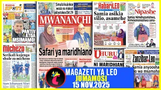 MAGAZETI YA LEO 15 11 25 SAMIA ASIKIA VILIO ASAMEHE MARIDHIANO KUANZA PANTEV ATOA MSIMAMO SIMBA 