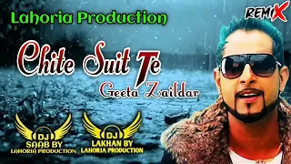 chite suit te dj lakhan geeta zaildar ft dj saab by lahoria production remix punjabi song