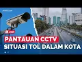 Download Lagu 🔴LIVE -  Pantauan CCTV, Situasi Terkini Tol Dalam Kota Jakarta 30 Agustus 2025
