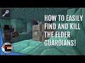 How To QUICKLY EASILY Find and Kill Elder Guardians Minecraft Quick Tips