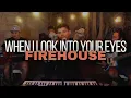 When I Look Into Your Eyes - Firehouse cover
