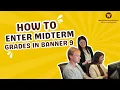 WMU How to enter midterm grades in Banner 9