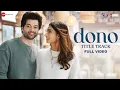 Dono Title Track - Full Video | Rajveer Deol \u0026 Paloma | Armaan Malik | SEL | Irshad Kamil