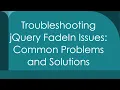 Troubleshooting jQuery FadeIn Issues Common Problems and Solutions