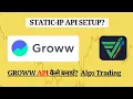How to Generate Groww API Key Static IP Setup Groww Algo Trading 2026