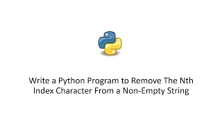 Write a Python Program to Remove The Nth Index Character From a Non-Empty String