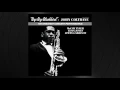 Bye Bye Blackbird by John Coltrane from 'Bye Bye Blackbird'