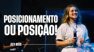 POSICIONAMENTO OU POSIÇÃO! | Jey Reis