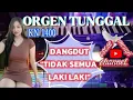Download Lagu ORGEN TUNGGAL,DANGDUT,(TIDAK SEMUA LAKI LAKI),Cover.