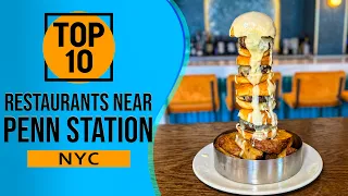 Top 10 Best Restaurants Near Penn Station in New York City