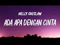 Lagu Melly Goeslaw – Ada Apa Dengan Cinta (feat. Eric) | Lirik Lagu Indonesia