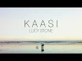 KAASI - Lucy Stone (Official)