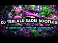 Download Lagu DJ TERLALU SADIS BOOTLEG SLOWED BY AKBAR CHALAY VIRAL TIKTOK MENGKANE
