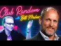 Download Lagu Woody Harrelson | Club Random with Bill Maher
