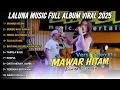Lagu MAWAR HITAM - SERIBU KALI SAYANG - BUNGA PERMATA || LALUNA MUSIC FULL ALBUM VIRAL 2025 