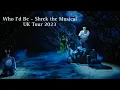 Shrek the Musical UK Tour 2023 - 2024 "Who I'd Be"
