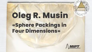 Oleg R Musin Sphere Packings In Four Dimensions Big Seminar 