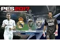 PES 2017 Real Madrid vs Juventus Champions League La Gran Final Predicción 100% Marcador Final.