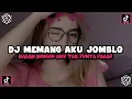 Download Lagu DJ MEMANG AKU JOMBLO MASHUP || DJ VIRAL FYP TIKTOK TERBARU 2022 FULL BASS