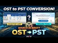How to Convert OST to PST Online vs Desktop Converter by Stellar