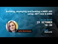 Building deploying and hosting a REST API using NET Core AWS