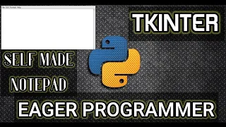 CREATE YOUR OWN NOTEPAD PYTHON PROGRAMMING TKINTER