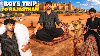 BOYS TRIP TO RAJASTHAN 🐪