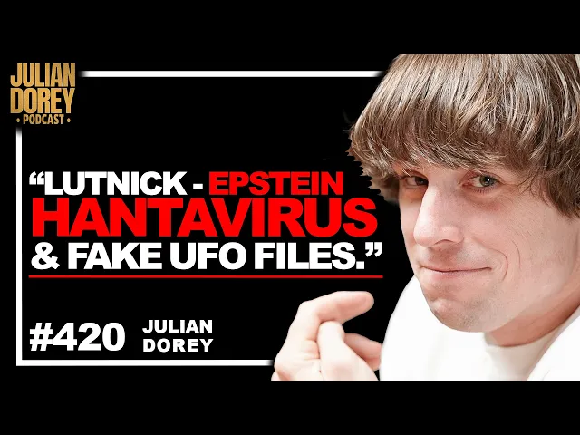 Video: New Epstein Hunting Ground, Shiny ALIENS & Hantavirus | Julian Dorey • 420