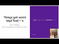 Impl Trait aka Look ma no generics by Jon Gjengset