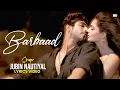 Lagu Barbaad Lyrics - Jubin Nautiyal | Saiyaara | The Rish | Ahaan Panday | Aneet Padda | Mohit Suri