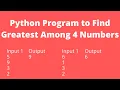 Python Program to Find Greatest Among 4 Numbers CCBP Foundation Test 1 Question Solution