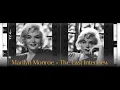 Marilyn Monroe - The Last Interview