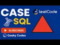 LeetCode SQL Can It Form a Triangle CASE Statement Explained Geeky Codes