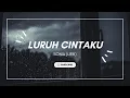 Download Lagu Luruh Cintaku - Sonia (lirik)
