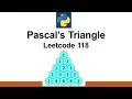 Leetcode 118 Pascal s Triangle Optimal Solution Leetcode Easy Python Best Solution