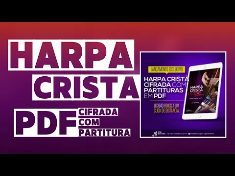 Download MP3 Como Baixar Harpa Cristã Cifrada em PDF com Partituras - EME Editora - Harpa cristã completa e bônus