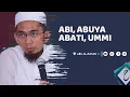 Download Lagu Perbedaan Makna Kata Abi, Buya, Abati, Ummi dalam Bahasa Arab  || Ust. Adi Hidayat LC MA