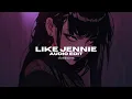 Lagu like jennie - jennie [edit audio]