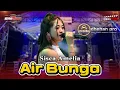 AIR BUNGA - SISCA AMELIA  - DHEHAN PRO AUDIO - NEW SHAVIRA LIVE KESIMAN SUKORENO PRIGEN