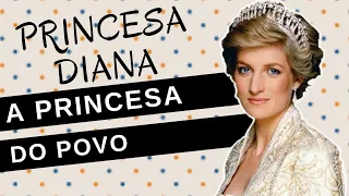 Mulheres na História #67: PRINCESA DIANA, a princesa do povo