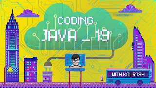 Coding using Java with Kourosh lesson 19