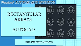 Creating and Modifying Rectangular Arrays in AutoCAD