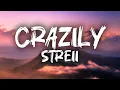 Lagu Strei - Crazily (Lyrics Video)