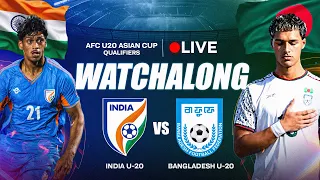 🔴 India U20 Vs Bangladesh U20 LIVE | AFC U20 Asian Cup 2027 Qualifiers | Do or Die for India